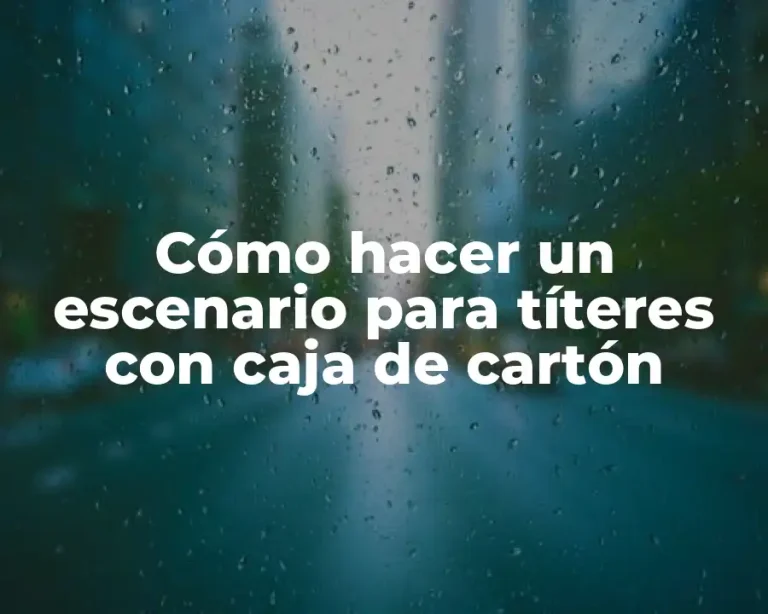 Cómo hacer un escenario para títeres con caja de cartón