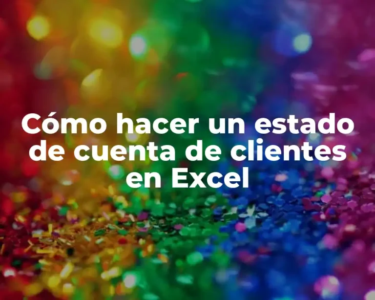 Cómo hacer un estado de cuenta de clientes en Excel