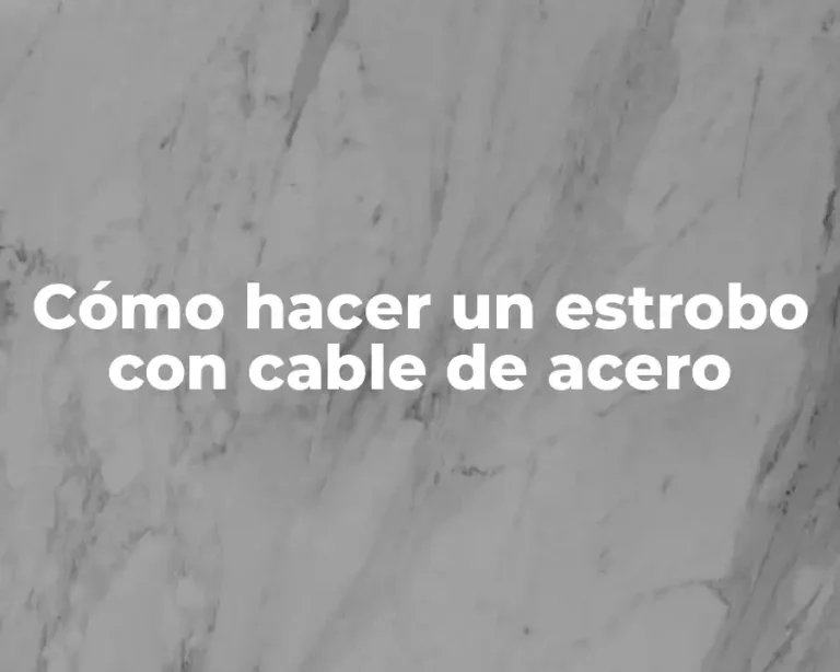Cómo hacer un estrobo con cable de acero