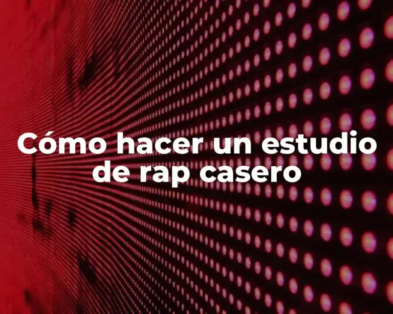 Cómo hacer un estudio de rap casero