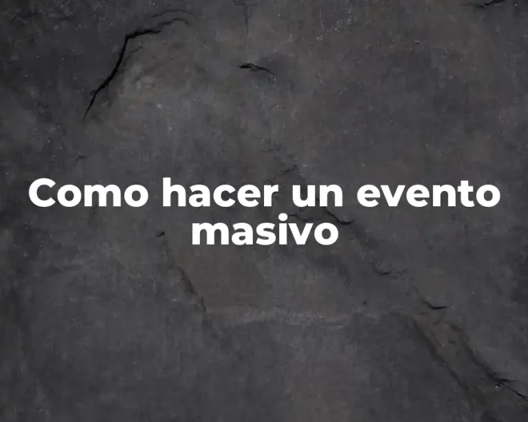 Como hacer un evento masivo