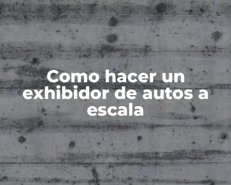 Como hacer un exhibidor de autos a escala