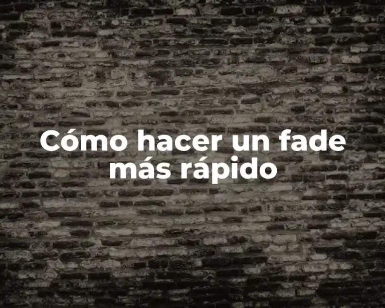 Cómo hacer un fade más rápido