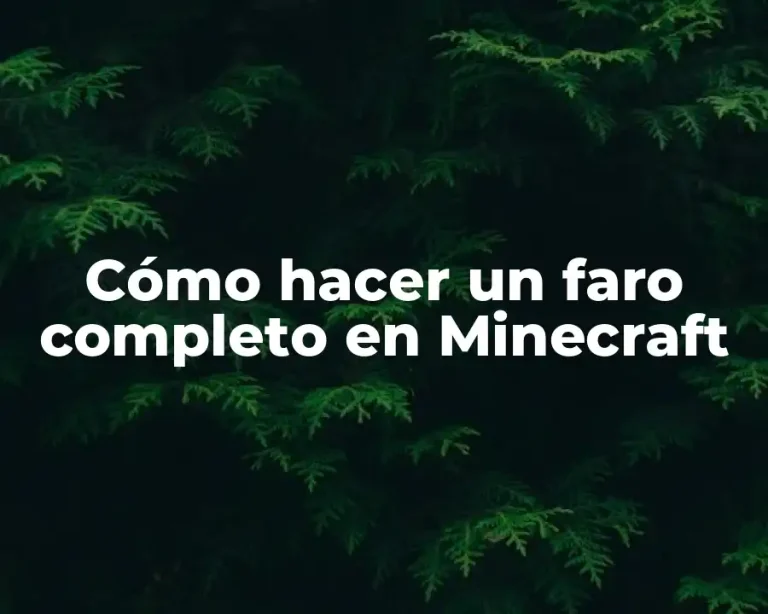 Cómo hacer un faro completo en Minecraft