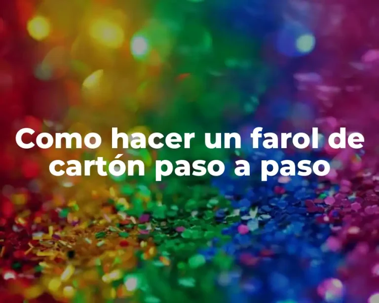 Como hacer un farol de cartón paso a paso