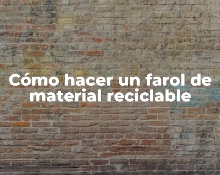 Cómo hacer un farol de material reciclable