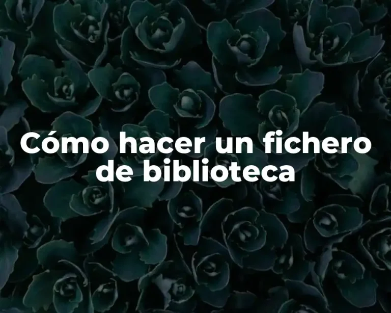 Cómo hacer un fichero de biblioteca