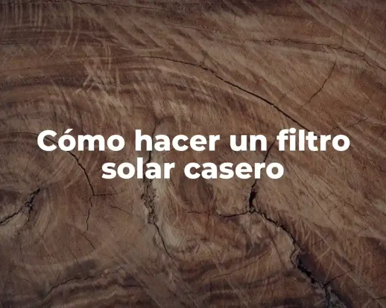 Cómo hacer un filtro solar casero