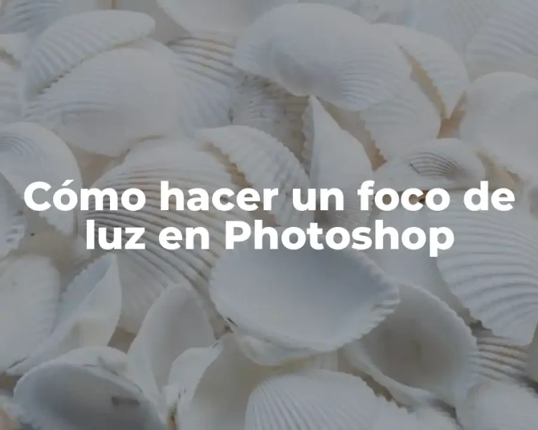 Cómo hacer un foco de luz en Photoshop