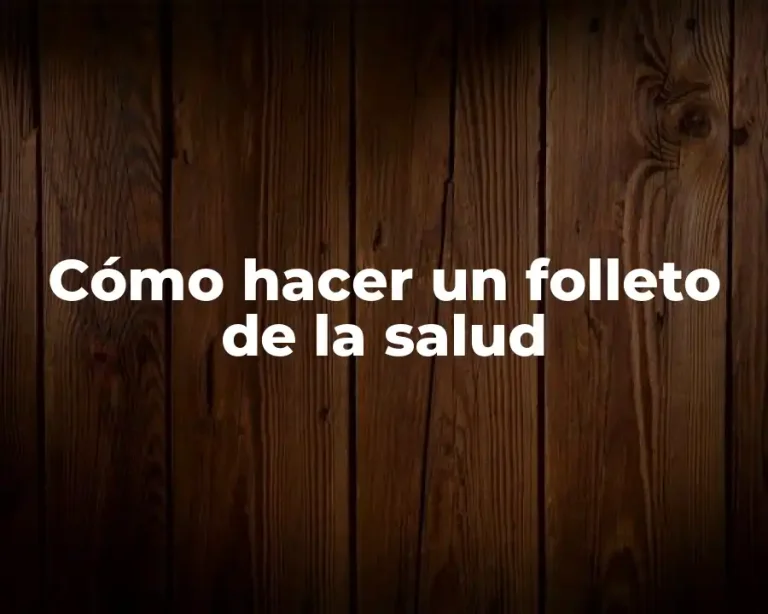 Cómo hacer un folleto de la salud