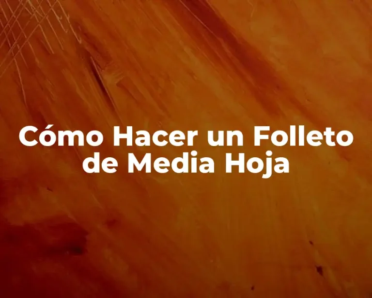Cómo Hacer un Folleto de Media Hoja