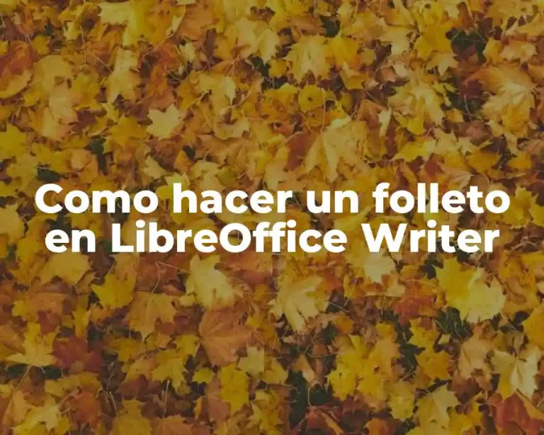 Como hacer un folleto en LibreOffice Writer