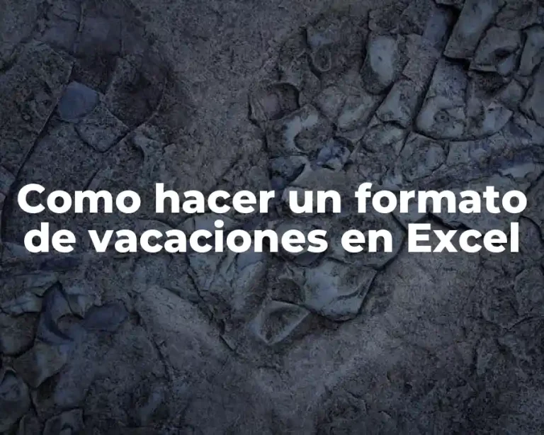 Como hacer un formato de vacaciones en Excel
