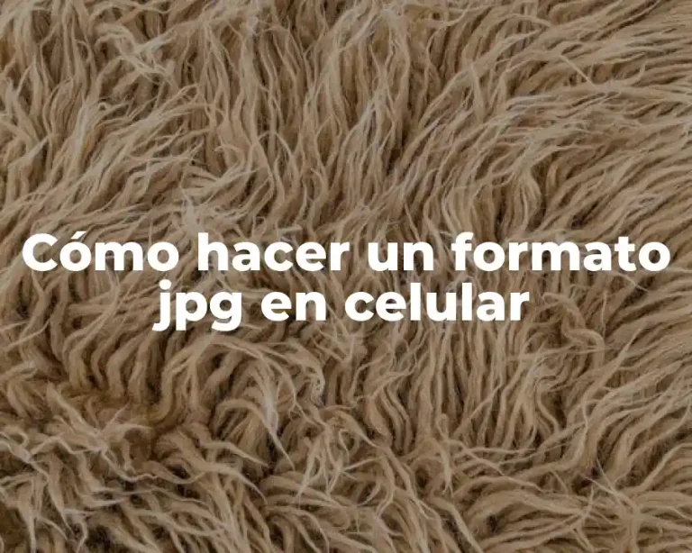 Cómo hacer un formato jpg en celular