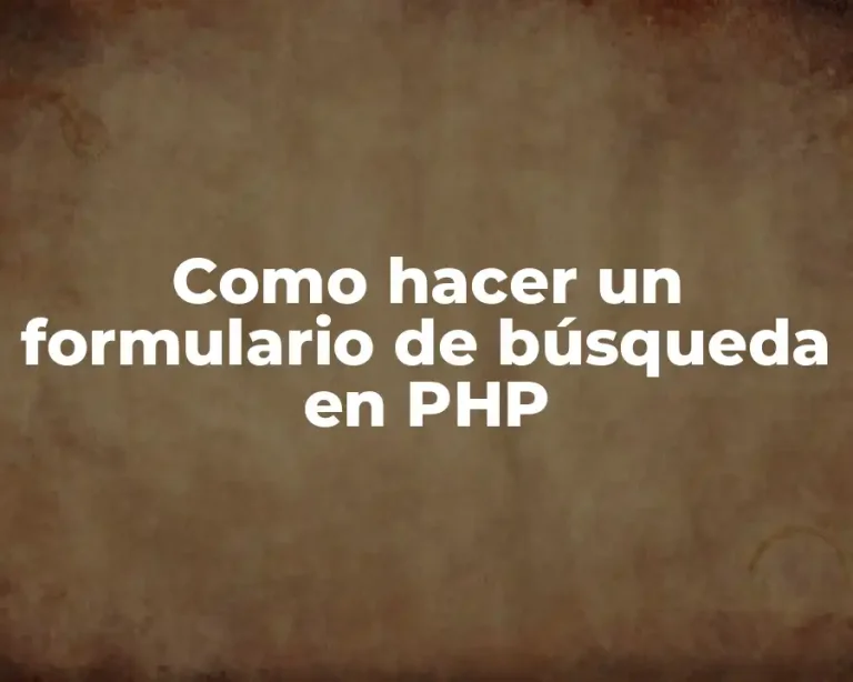 Como hacer un formulario de búsqueda en PHP
