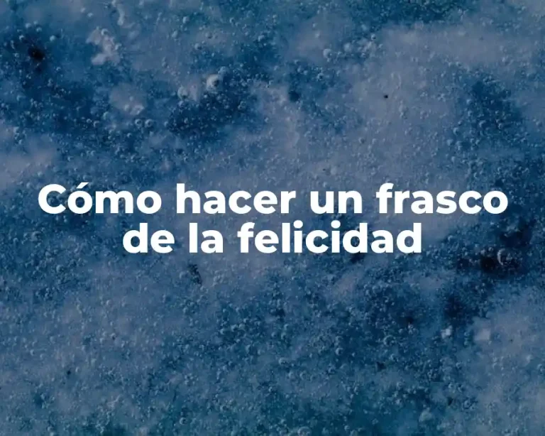 Cómo hacer un frasco de la felicidad