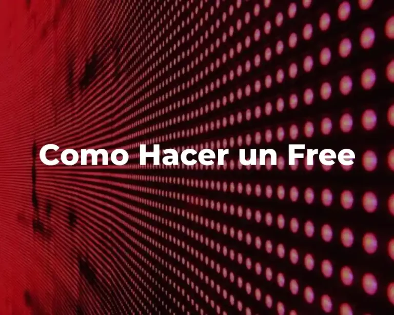 Como Hacer un Free