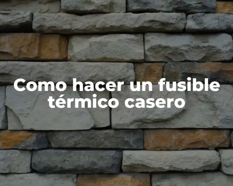 Como hacer un fusible térmico casero