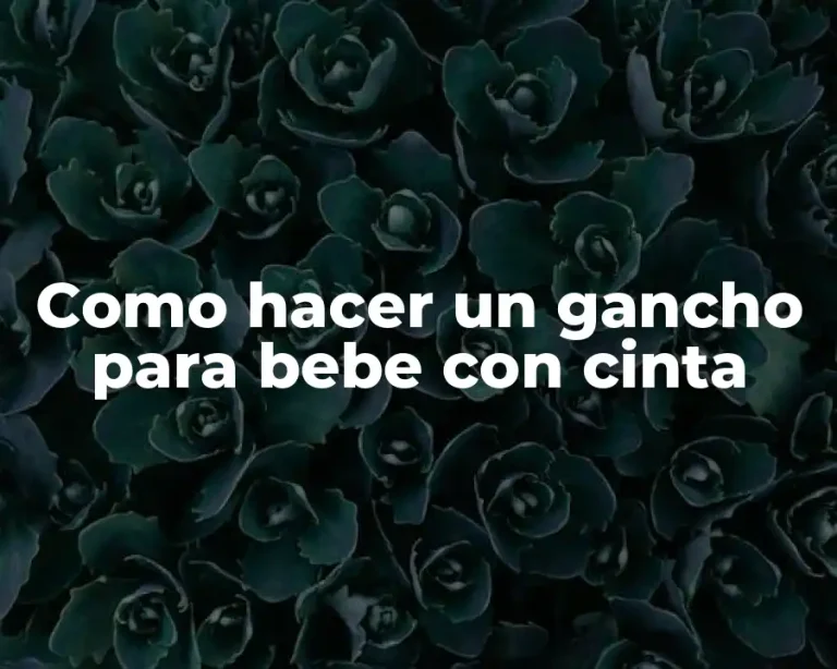 Como hacer un gancho para bebe con cinta