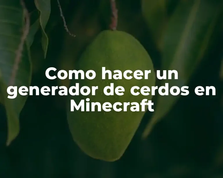 Como hacer un generador de cerdos en Minecraft