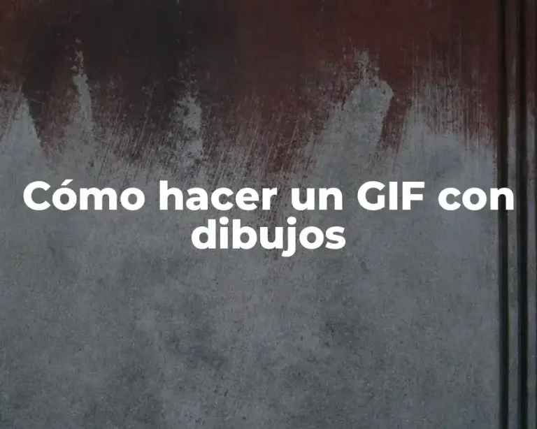 Cómo hacer un GIF con dibujos