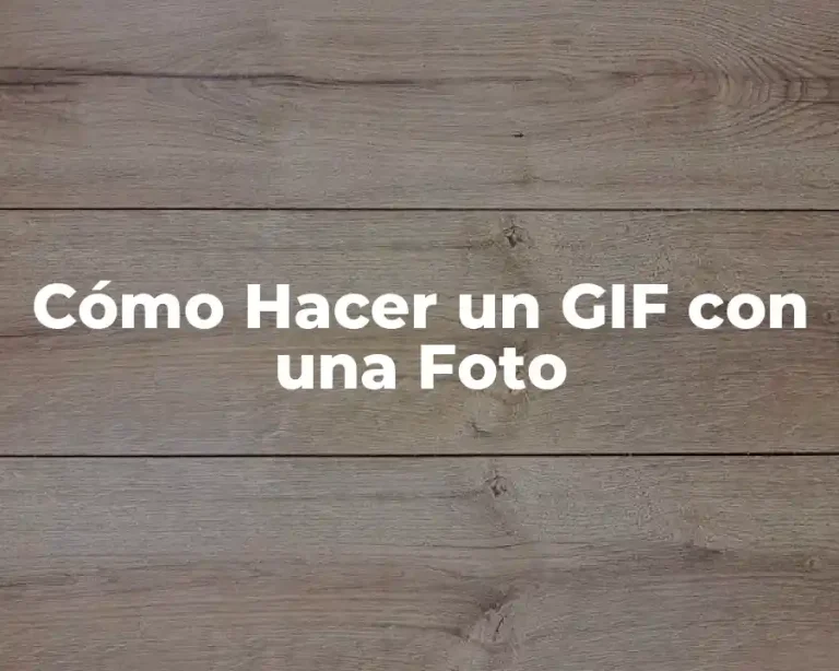 Cómo Hacer un GIF con una Foto