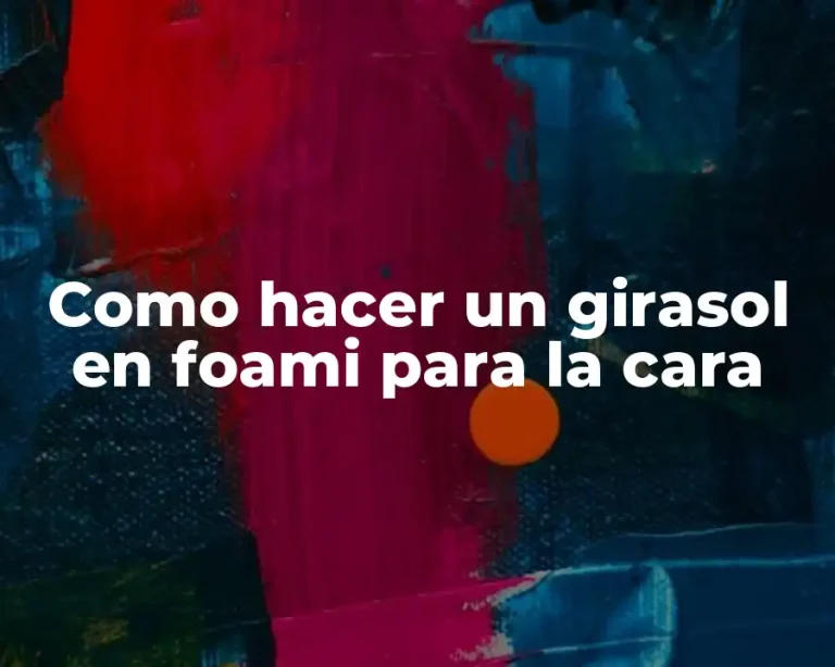 Como hacer un girasol en foami para la cara