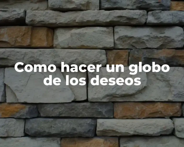 Como hacer un globo de los deseos
