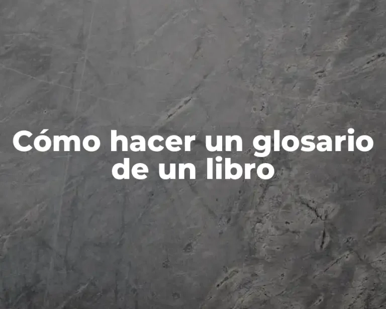 Cómo hacer un glosario de un libro