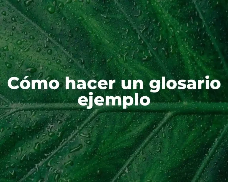 Cómo hacer un glosario ejemplo