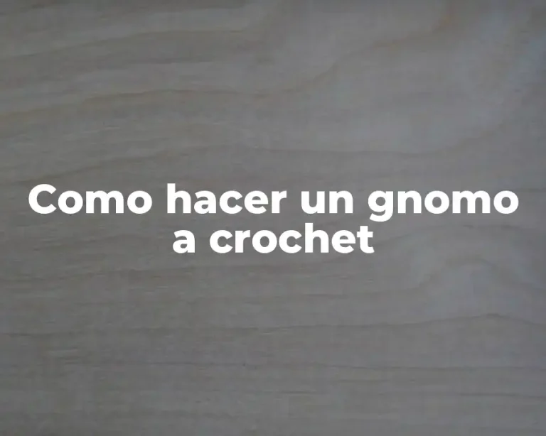 Como hacer un gnomo a crochet