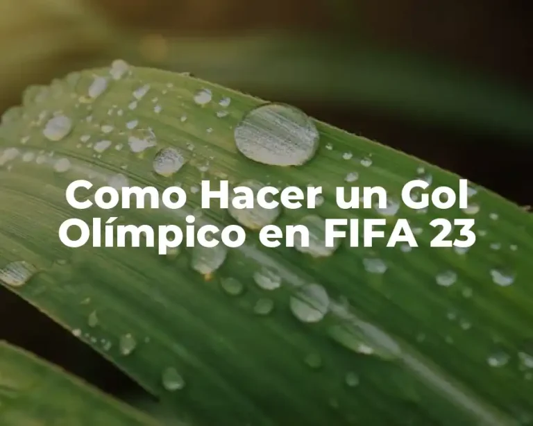 Como Hacer un Gol Olímpico en FIFA 23