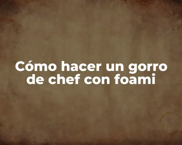 Cómo hacer un gorro de chef con foami