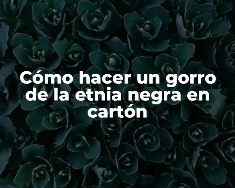 Cómo hacer un gorro de la etnia negra en cartón