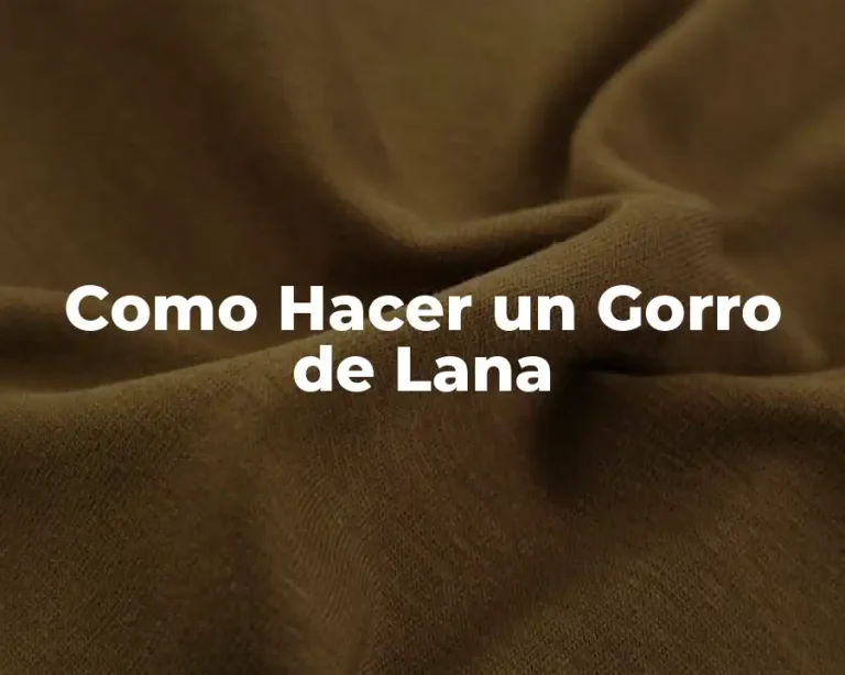 Como Hacer un Gorro de Lana