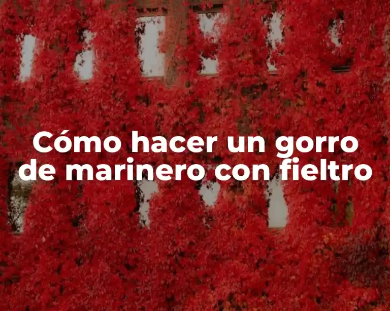 Cómo hacer un gorro de marinero con fieltro