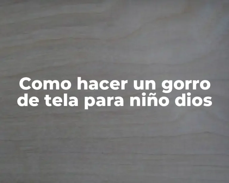 Como hacer un gorro de tela para niño dios
