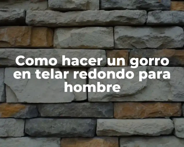Como hacer un gorro en telar redondo para hombre