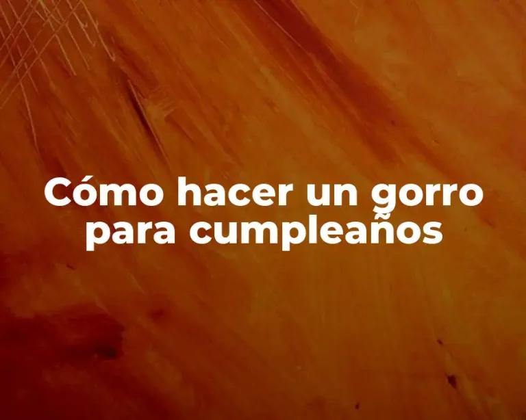 Cómo hacer un gorro para cumpleaños