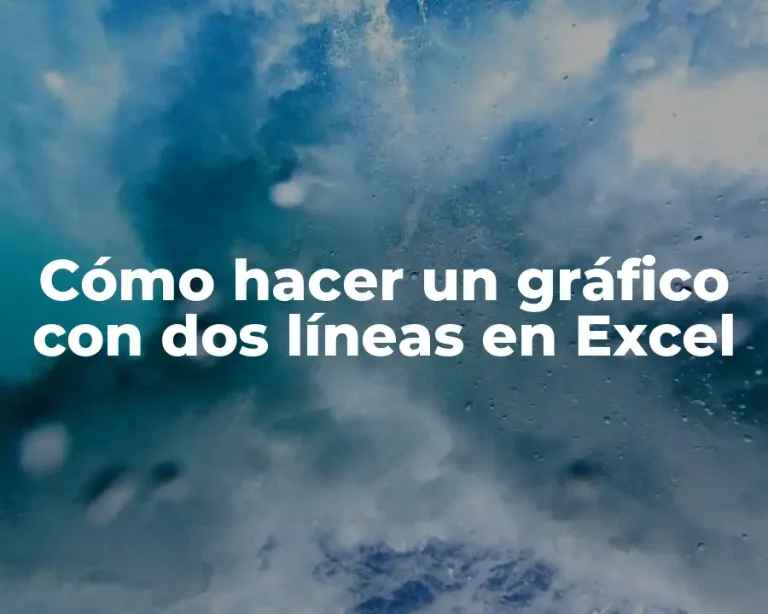 Cómo hacer un gráfico con dos líneas en Excel