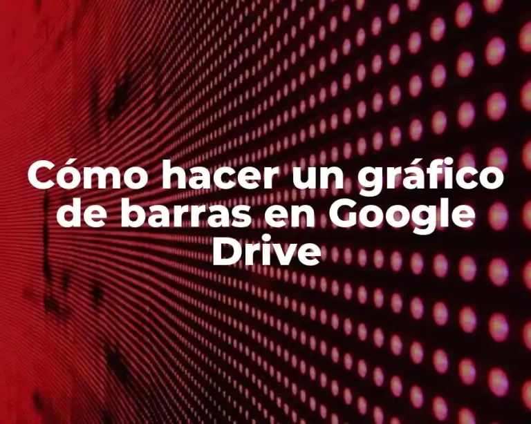 Cómo hacer un gráfico de barras en Google Drive