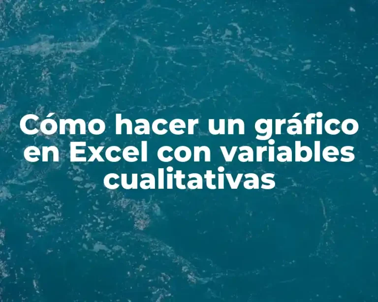 Cómo hacer un gráfico en Excel con variables cualitativas