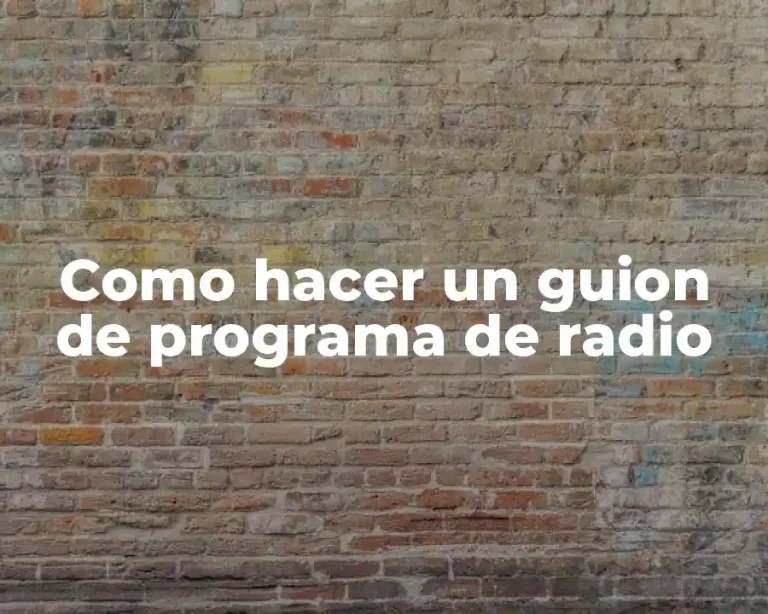 Como hacer un guion de programa de radio