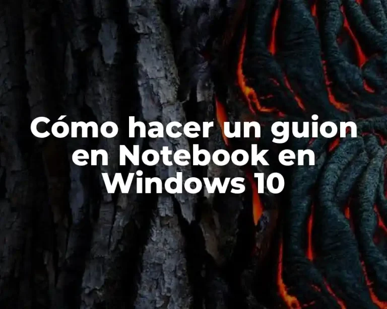 Cómo hacer un guion en Notebook en Windows 10