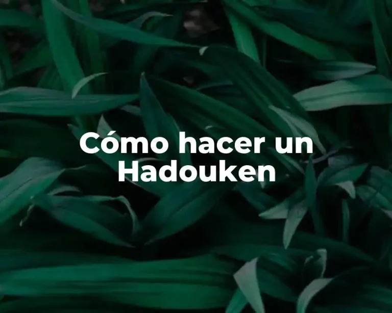 Cómo hacer un Hadouken