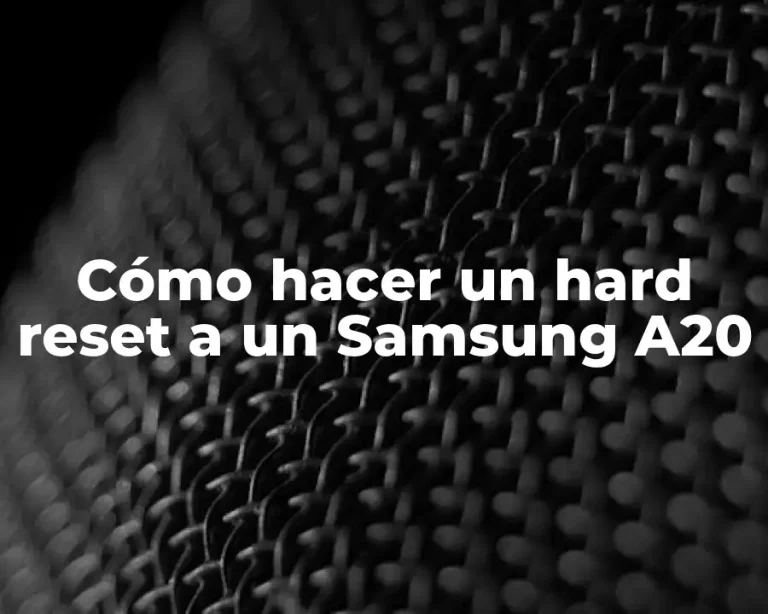 Cómo hacer un hard reset a un Samsung A20