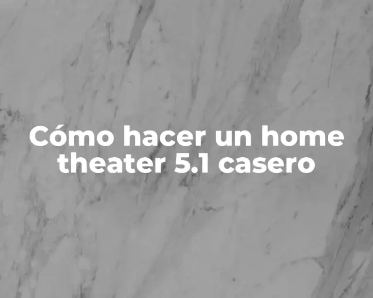 Cómo hacer un home theater 5.1 casero