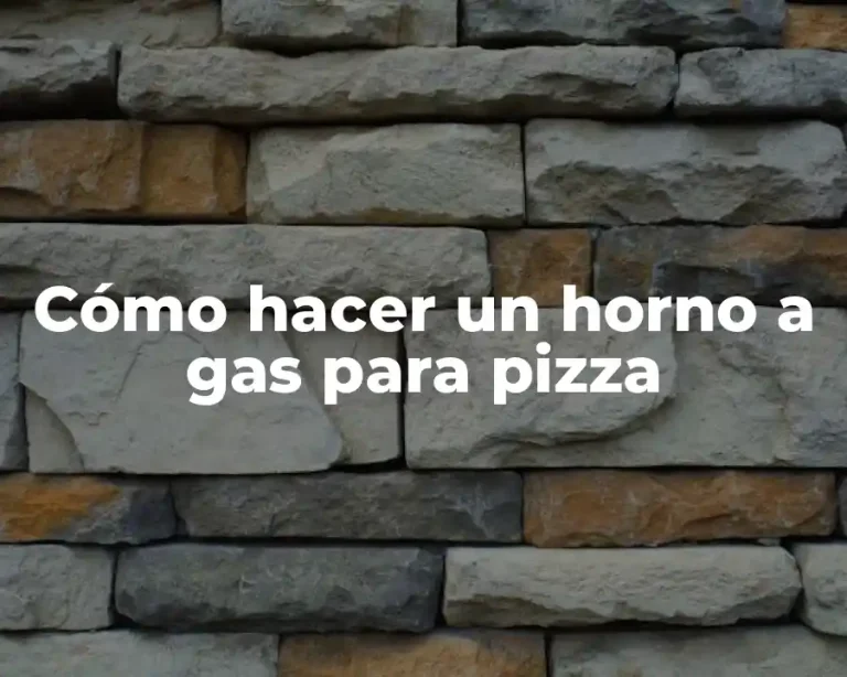 Cómo hacer un horno a gas para pizza