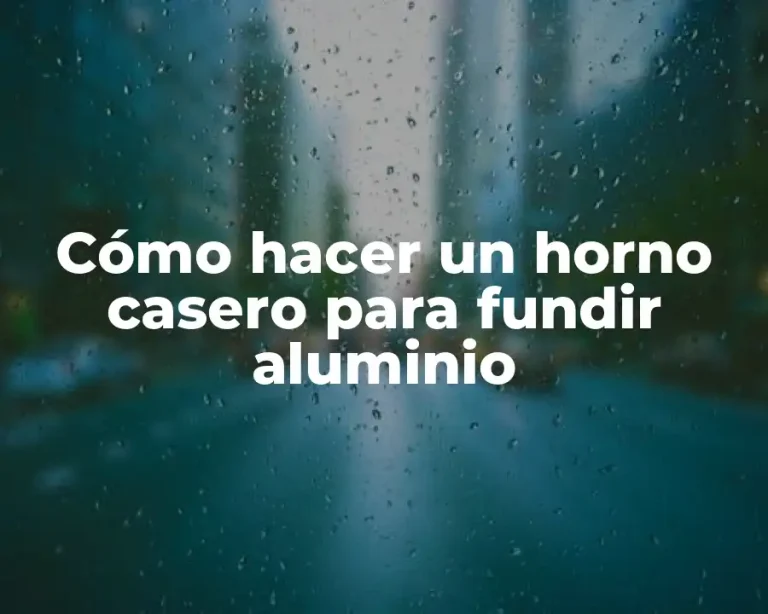 Cómo hacer un horno casero para fundir aluminio