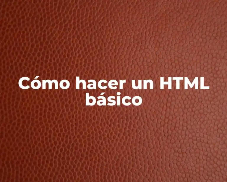 Cómo hacer un HTML básico